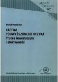 Kapitał podwyższonego ryzyka Proces Inwestycyjny i efektywność