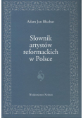 Słownik artystów reformackich w Polsce