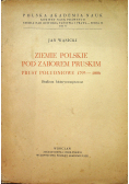Ziemie polskie pod zaborem pruskim Prusy Południowe 1793 - 1806