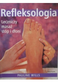 Refleksologia Leczniczy masaż stóp i dłoni