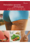 Naturalne sposoby walki z cellulitem