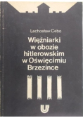 Więźniarki w obozie hitlerowskim w Oświęcimiu Brzezince