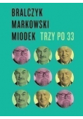 Trzy po 33