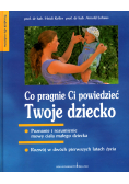 Co pragnie Ci powiedzieć Twoje dziecko