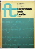 Relatywistyczna teoria kwantów część I