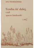 Trzeba iść dalej czyli spacer biedronki