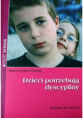 Dzieci potrzebują dyscypliny  Poradnik dla rodziców