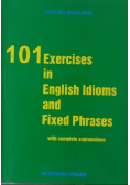 101 Exercises in English Idioms and Fixed Phrases