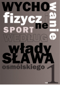Wychowanie fizyczne i sport według Władysława Osmólskiego 1