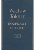 Rozprawy i szkice Tom I