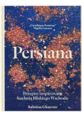 Persiana Przepisy inspirowane kuchnią Bliskiego Wschodu