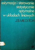 Estymacja i sterowanie statystyczne optymalne w układach liniowych