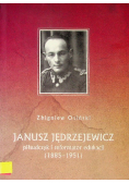 Janusz Jędrzejewicz piłsudczyk i reformator edukacji 1885 - 1951