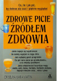 Zdrowe picie źródłem zdrowia