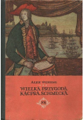 Wielka przygoda Kacpra Schmecka