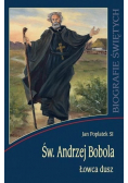Biografie świętych - Św. Andrzej Bobola.Łowca dusz