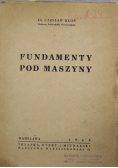 Fundamenty pod Maszyny 1949 r