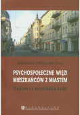 Psychospołeczne więzi mieszkańców z miastem