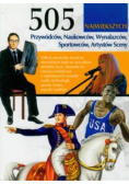 505 największych Przywódców, Naukowców, Wynalazców, Sportowców, Artystów Sceny