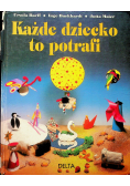 Każde dziecko to potrafi
