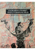 Zagrabiona pamięć Wojna w Hiszpanii 1936 -39