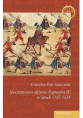 Mocarstwowe dążenia Zygmunta III w latach 1587-1618