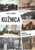 Kuźnica Obrazki z lat 1910 - 1945