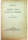 Dzieje Unii Jagiellońskiej tom 1 1919 r.