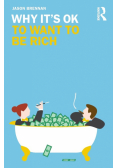 Why It's OK to Want to Be Rich