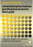 Wielokryterialne podejmowanie decyzji