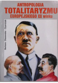 Antropologia totalitaryzmu europejskiego XX wieku