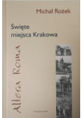Święte miejsca Krakowa Altera Roma