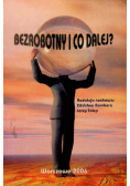 Bezrobotny i co dalej