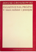 Zagadnienia próżni w nauce technice i przemyśle