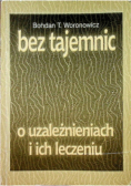 Bez tajemnic o uzależnieniach i ich leczeniu