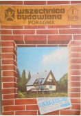 Wszechnica budowlana poradnik tom 1