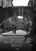 Świat utracony Żydzi polscy  fotografie z lat 1918 1939