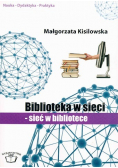 Biblioteka w sieci Sieć w bibliotece