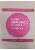 Życie i działalność Ks Emila Szramka