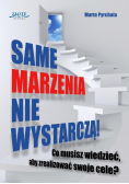 Same marzenia nie wystarczą