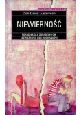 Niewierność Poradnik dla zdradzonych niewiernych i ich kochanków