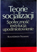 Teorie socjalizacji Społeczność instytucja upodmiotowienie