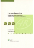 Trener i mentor udział coachingu i mentoringu w doskonaleniu procesu uczenia się
