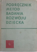 Podręcznik metod badania rozwoju dziecka Tom I