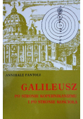 Galileusz Po stronie Kopernikanizmu i po stronie Kościoła