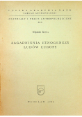 Zagadnienia etnogenezy ludów Europy