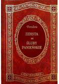 Zemsta / Śluby Panieńskie