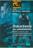 Gmurek Monika - Oskarżenie na zamówienie