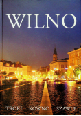 Wilno Troki Kowno Szawle