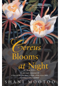 Cereus Blooms at Night